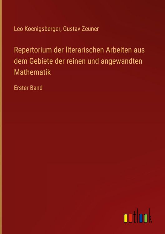 Produktbild: Repertorium der literarischen Arbeiten aus dem Gebiete der reinen und angewandten Mathematik