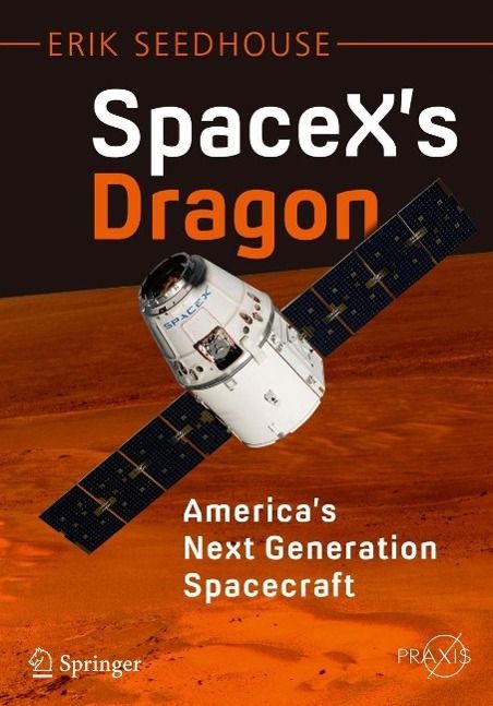 Produktbild: SpaceX's Dragon: America's Next Generation Spacecraft