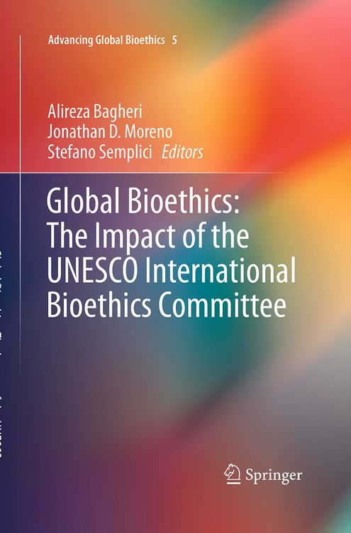 Produktbild: Global Bioethics: The Impact of the UNESCO International Bioethics Committee