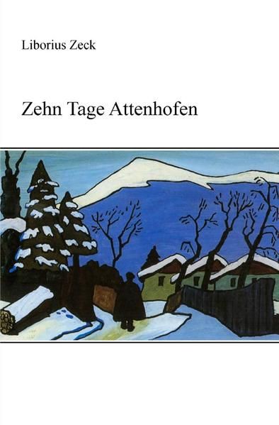 Produktbild: Zehn Tage Attenhofen