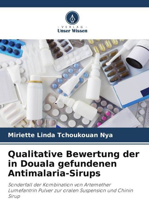 Produktbild: Qualitative Bewertung der in Douala gefundenen Antimalaria-Sirups