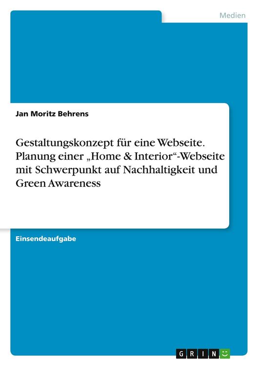 Produktbild: Gestaltungskonzept f&uuml;r eine Webseite. Planung einer "Home & Interior"-Webseite mit Schwerpunkt auf Nachhaltigkeit und Green Awareness