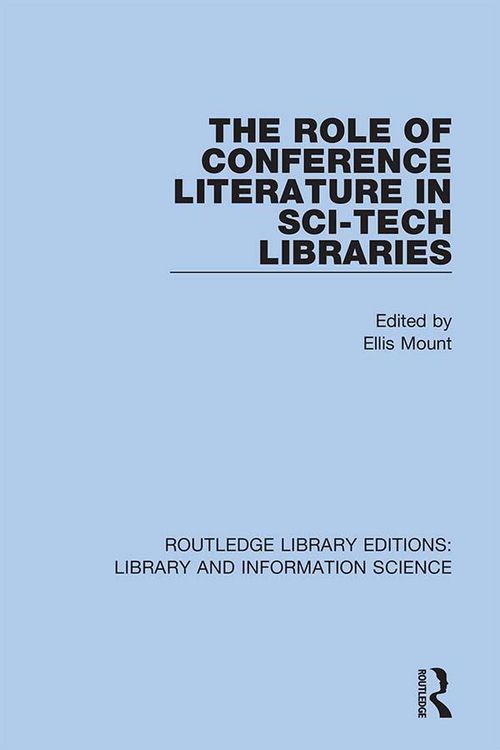 Produktbild: The Role of Conference Literature in Sci-Tech Libraries