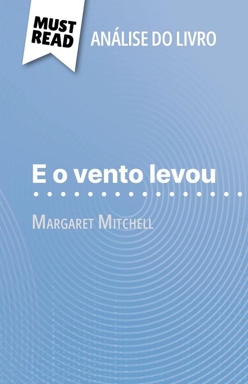 Produktbild: E o vento levou de Margaret Mitchell (An&aacute;lise do livro)