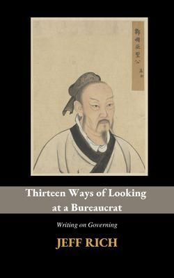 Produktbild: Thirteen Ways of Looking at a Bureaucrat