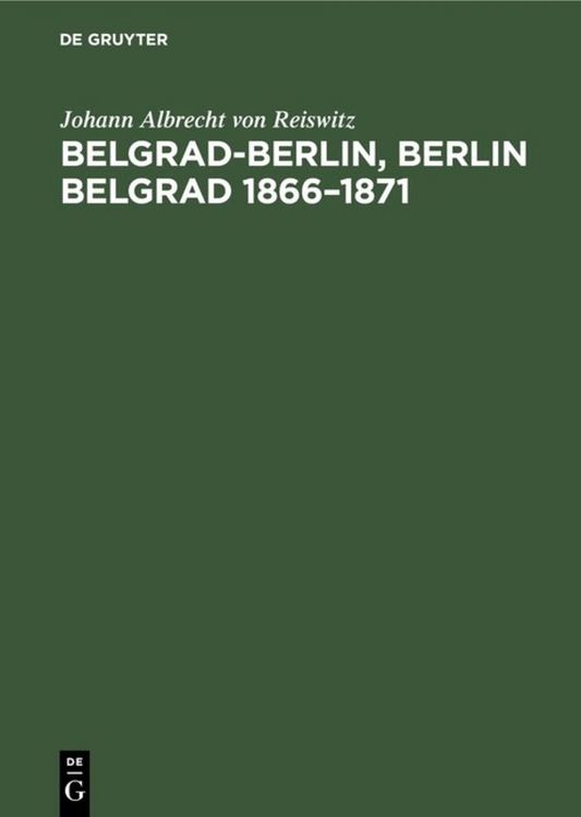 Produktbild: Belgrad-Berlin, Berlin Belgrad 1866&ndash;1871