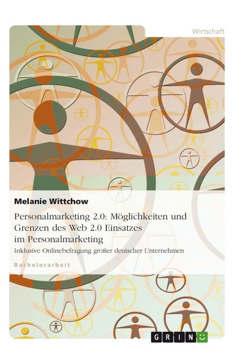 Produktbild: Personalmarketing 2.0: M&ouml;glichkeiten und Grenzen des Web 2.0 Einsatzes im Personalmarketing