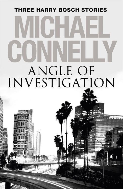 Produktbild: Angle of Investigation: Three Harry Bosch Short Stories
