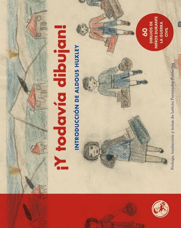 Produktbild: &iexcl;Y todav&iacute;a dibujan! : 60 dibujos de ni&ntilde;os y ni&ntilde;as durante la Guerra Civil