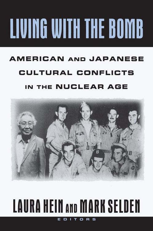 Produktbild: Living with the Bomb: American and Japanese Cultural Conflicts in the Nuclear Age