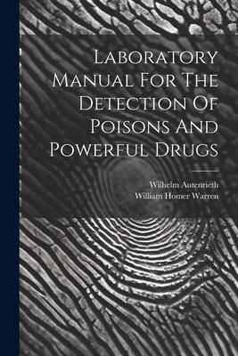 Produktbild: Laboratory Manual For The Detection Of Poisons And Powerful Drugs