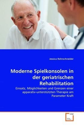 Produktbild: Rohrschneider, J: Moderne Spielkonsolen in der geriatrischen