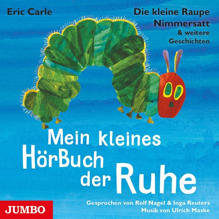 Produktbild: Die kleine Raupe Nimmersatt & weitere Geschichten. Mein kleines H&ouml;rBuch der Ruhe