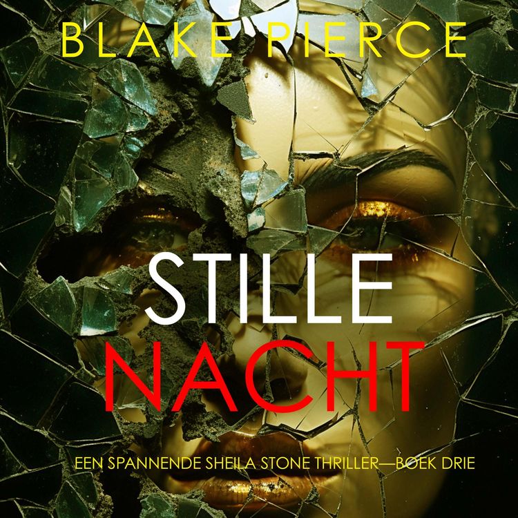 Produktbild: Stille Nacht (Een Spannende Sheila Stone Thriller&mdash;Boek Drie)