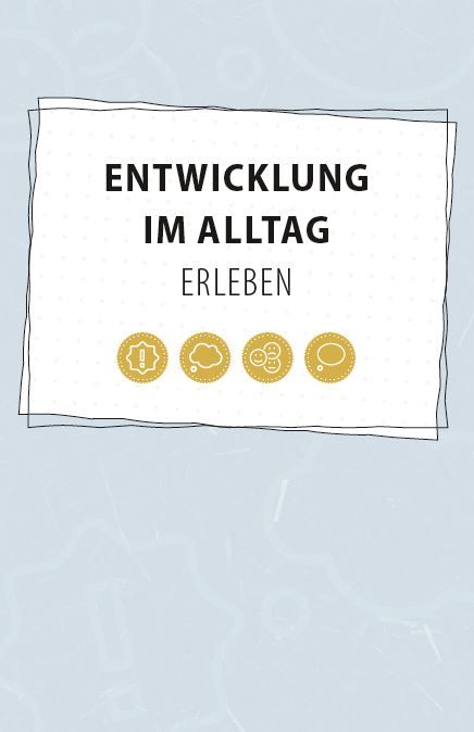 Produktbild: Entwicklung im Alltag erleben