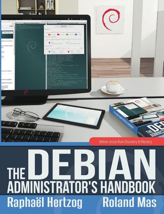 Produktbild: The Debian Administrator's Handbook, Debian Jessie from Discovery to Mastery