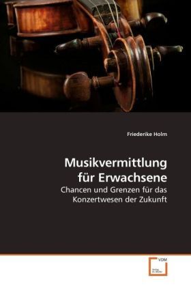 Produktbild: Holm, F: Musikvermittlung f&uuml;r Erwachsene