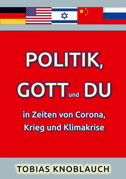 Produktbild: Politik, Gott und Du in Zeiten von Corona, Krieg und Klimakrise