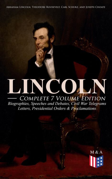 Produktbild: LINCOLN - Complete 7 Volume Edition: Biographies, Speeches and Debates, Civil War Telegrams, Letters, Presidential Orders & Proclamations