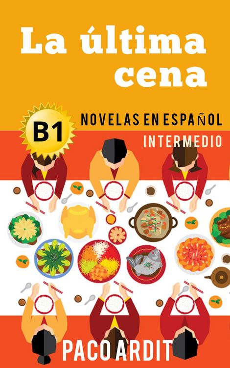 Produktbild: La &uacute;ltima cena - Novelas en espa&ntilde;ol para intermedios (B1)