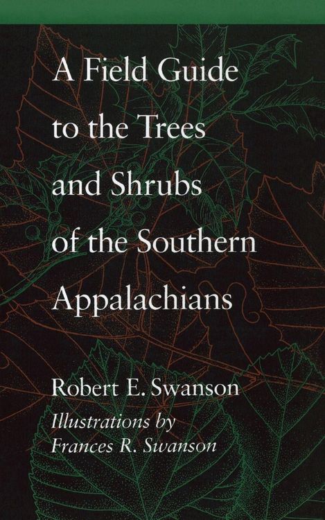 Produktbild: A Field Guide to the Trees and Shrubs of the Southern Appalachians