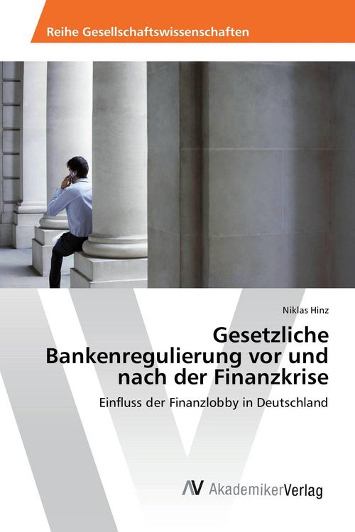 Produktbild: Gesetzliche Bankenregulierung vor und nach der Finanzkrise