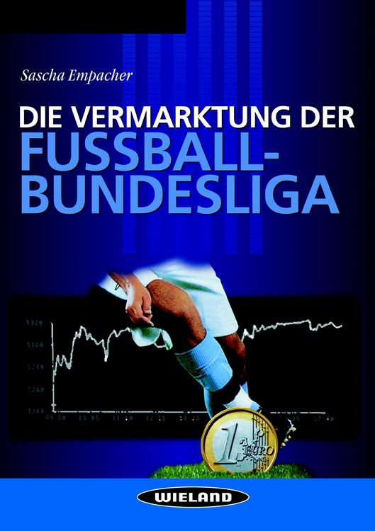 Produktbild: Die Vermarktung der Fu&szlig;ballbundesliga