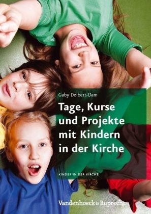 Produktbild: Tage, Kurse und Projekte mit Kindern in der Kirche