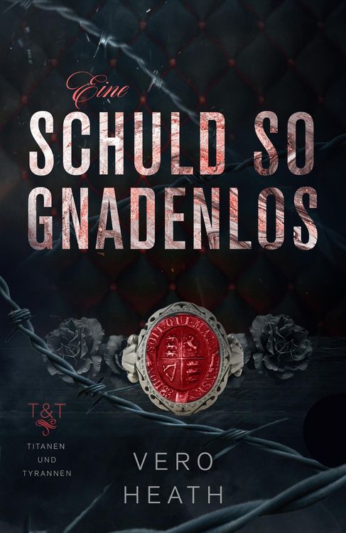Produktbild: Eine Schuld so gnadenlos (Titanen und Tyrannen, #1)