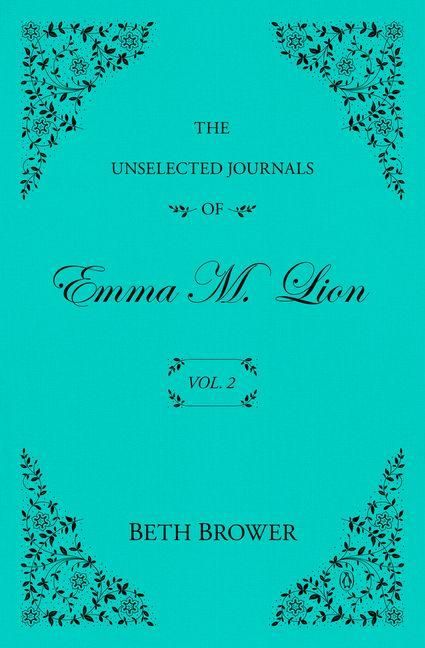 Produktbild: The Unselected Journals of Emma M. Lion: Vol. 2