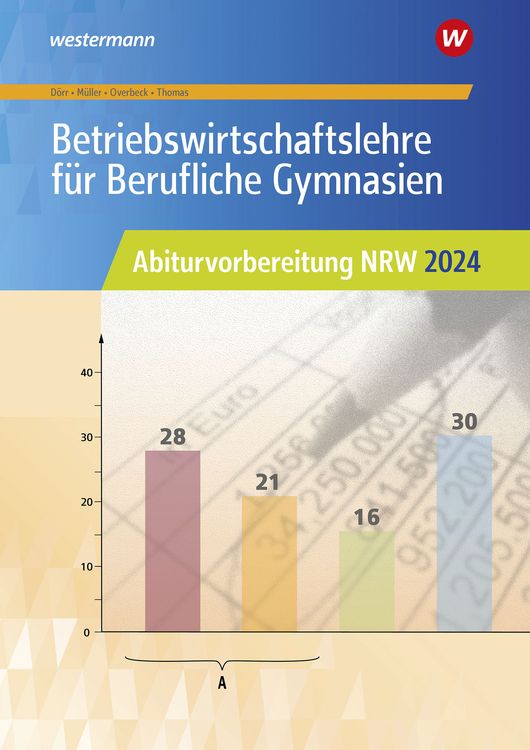 Produktbild: Betriebswirtschaftslehre für Berufliche Gymnasien. Abiturvorbereitung NRW 2024: Arbeitsheft. Nordrhein-Westfalen