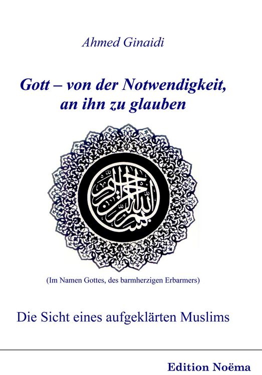 Produktbild: Gott - von der Notwendigkeit, an ihn zu glauben. Die Sicht eines aufgekl&auml;rten Muslims