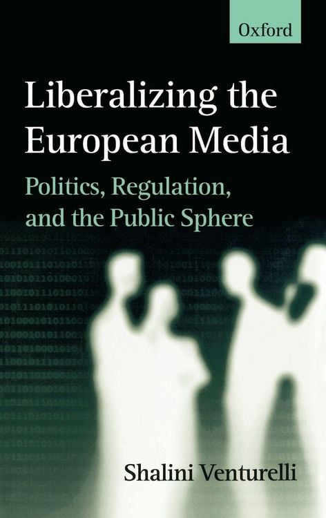 Produktbild: Liberalizing the European Media