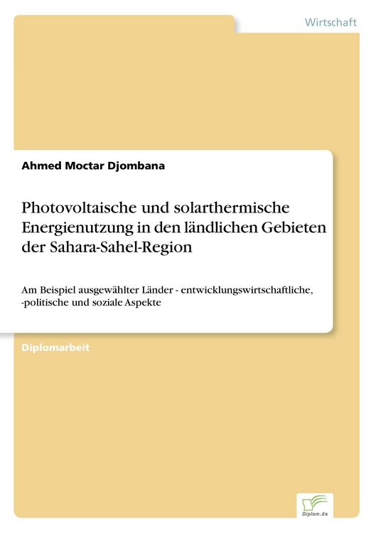 Produktbild: Photovoltaische und solarthermische Energienutzung in den l&auml;ndlichen Gebieten der Sahara-Sahel-Region