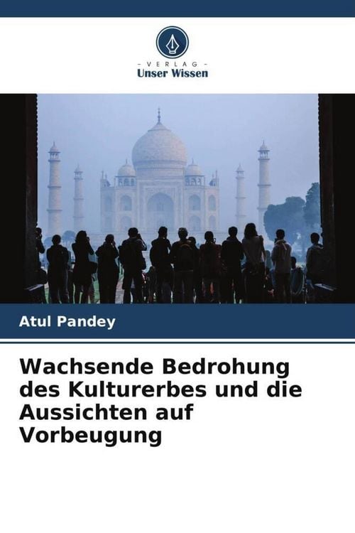 Produktbild: Wachsende Bedrohung des Kulturerbes und die Aussichten auf Vorbeugung