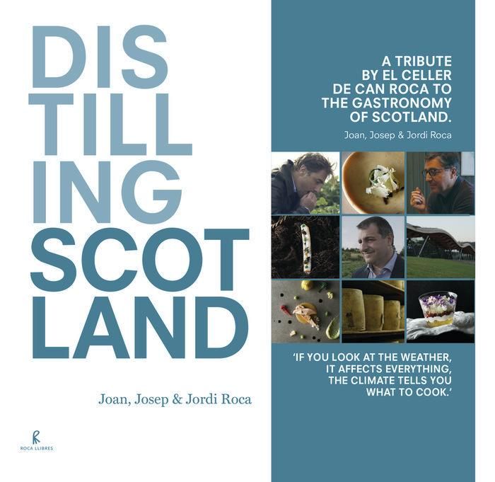 Produktbild: Distilling Scotland : a tribute by El Celler de Can Roca to the gastronomy of Scotland