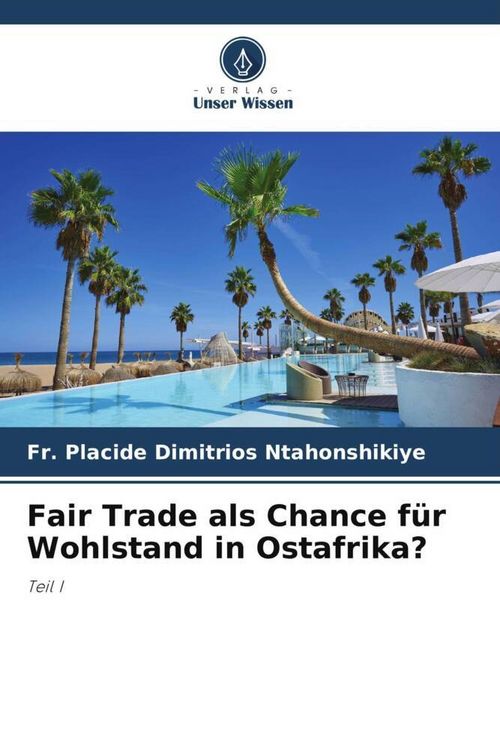 Produktbild: Fair Trade als Chance f&uuml;r Wohlstand in Ostafrika?