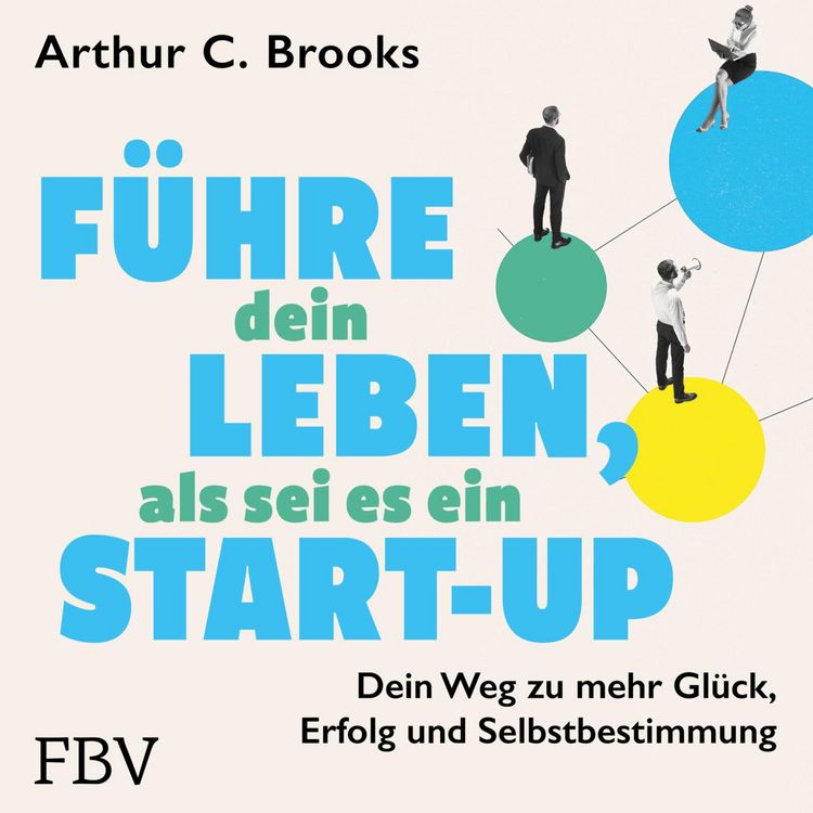 Produktbild: F&uuml;hre dein Leben, als sei es ein Start-up