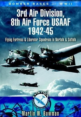 Produktbild: Bomber Bases of World War 2 3rd Air Division 8th Air Force USAF 1942-45