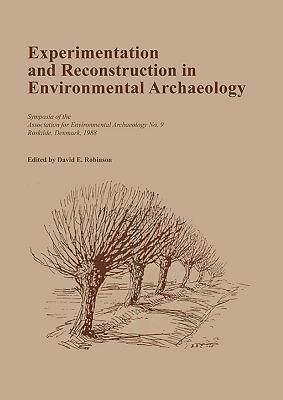 Produktbild: Experimentation and Reconstruction in Environmental Archaeology