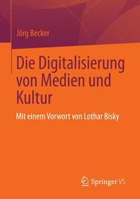 Produktbild: Die Digitalisierung von Medien und Kultur