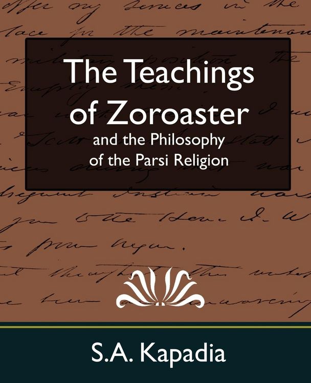 Produktbild: The Teachings of Zoroaster and the Philosophy of the Parsi Religion (New Edition)