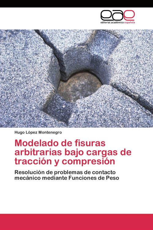 Produktbild: Modelado de fisuras arbitrarias bajo cargas de tracci&oacute;n y compresi&oacute;n