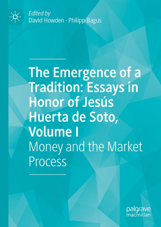 Produktbild: The Emergence of a Tradition: Essays in Honor of Jes&uacute;s Huerta de Soto, Volume I