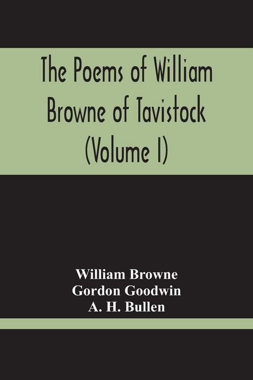 Produktbild: The Poems Of William Browne Of Tavistock (Volume I)