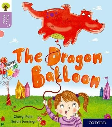Produktbild: Oxford Reading Tree Story Sparks: Oxford Level 1+: The Dragon Balloon