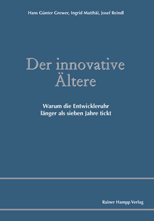 Produktbild: Der innovative &Auml;ltere. Warum die Entwickleruhr l&auml;nger als sieben Jahre tickt