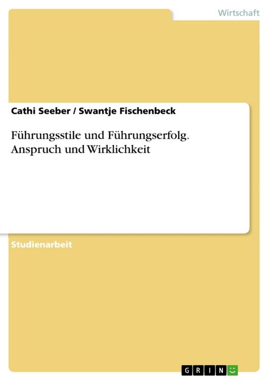Produktbild: F&uuml;hrungsstile und F&uuml;hrungserfolg. Anspruch und Wirklichkeit