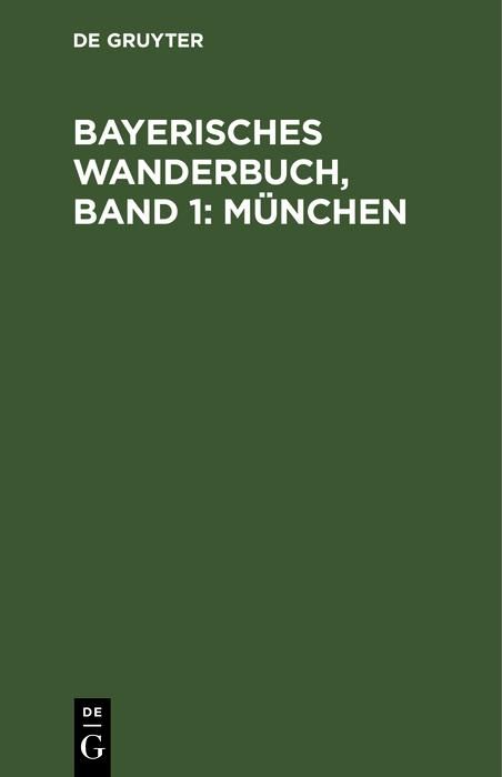Produktbild: Bayerisches Wanderbuch, Band 1: M&uuml;nchen