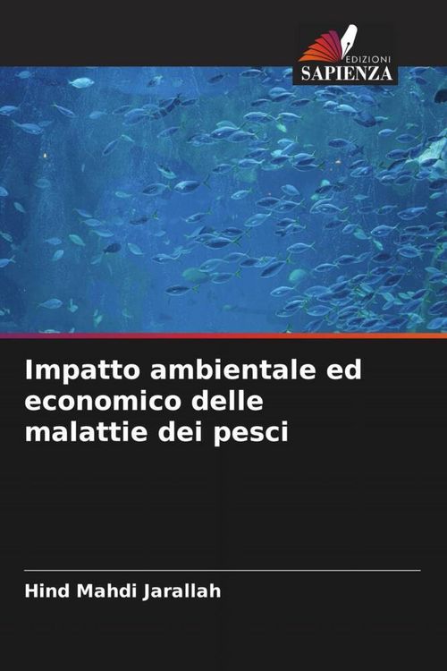 Produktbild: Impatto ambientale ed economico delle malattie dei pesci